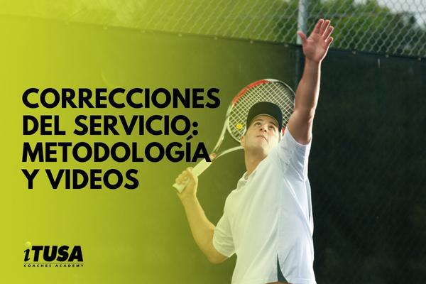 Correcciones del Servicio – Metodología y Videos