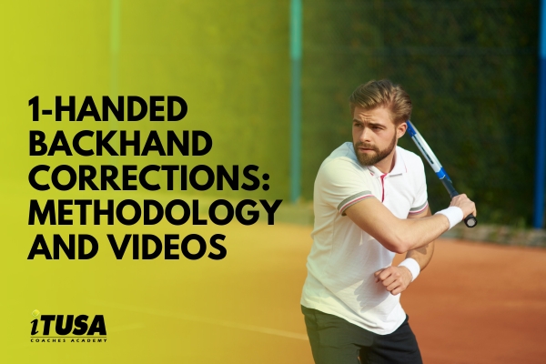 One-handed Backhand Corrections – Methodology and Videos